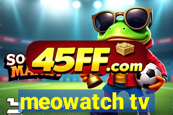 meowatch tv